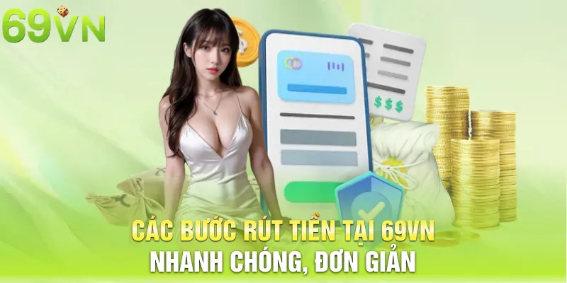 cac buoc rut tien tai 69vn nhanh chong don gian 2 11zon 1 Các bước rút tiền tại 69vn nhanh chóng, đơn giản